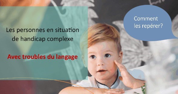Webinaire - troubles complexes du langage le 12 mars 2021 à 14H00