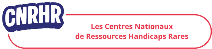 Les Centres Nationaux de Ressources Handicaps Rares (CNRHR)