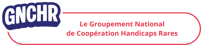 Le Groupement National  de Coopération Handicaps Rares (GNCHR)